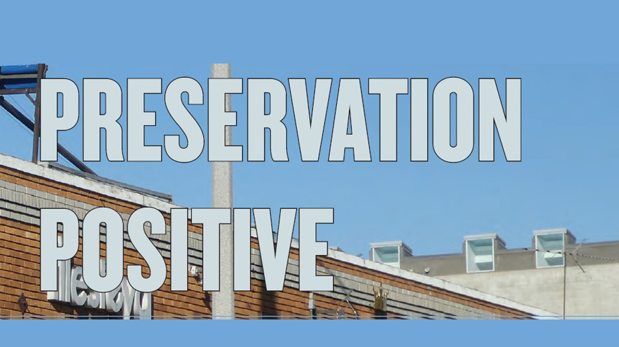 Preservation Positive L.A., Housing, Density and More!