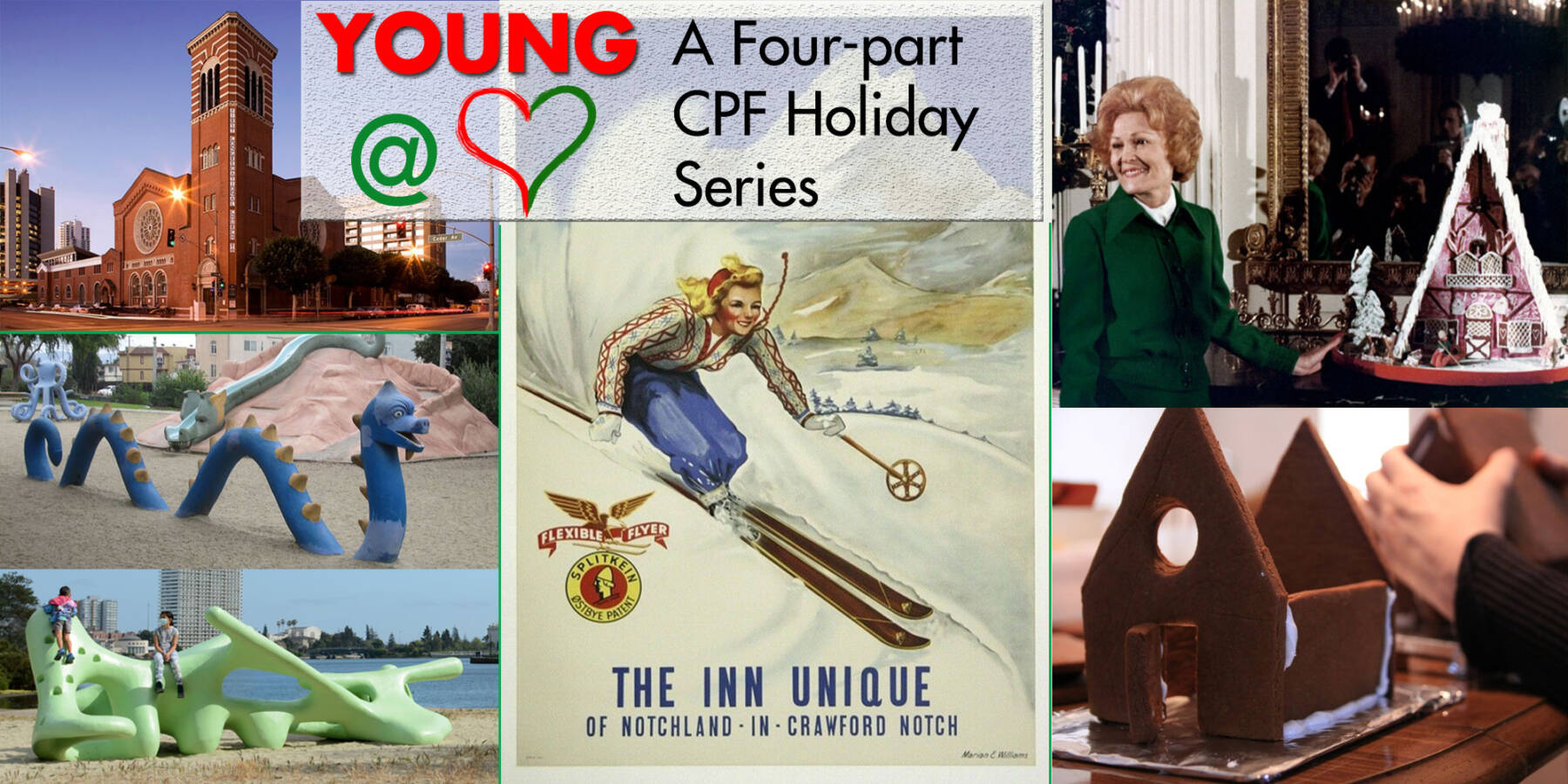 Young at Heart: A Historic, Holiday Series by the California Preservation Foundation