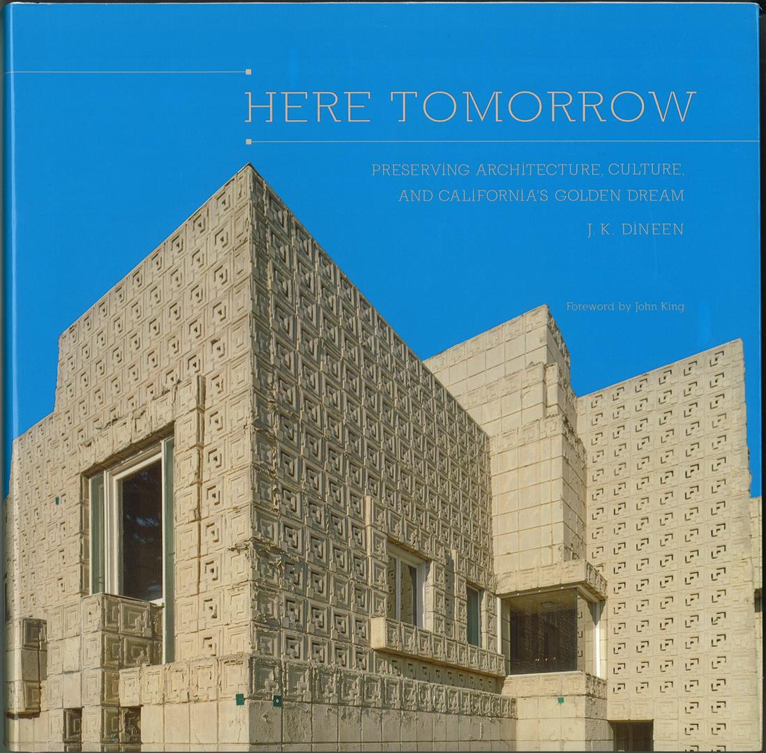 Book: Here Tomorrow - Preserving Architecture, Culture, and California's Golden Dream