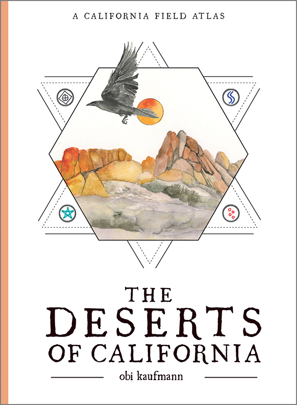 The Deserts of California: A California Field Atlas