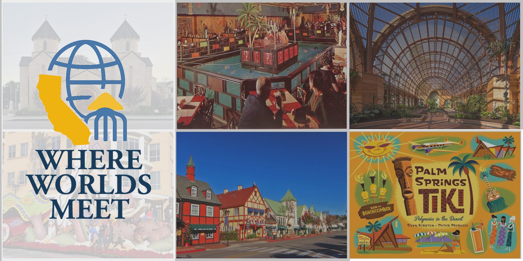 Where Worlds Meet:  International Influences in California’s Architecture & Culture