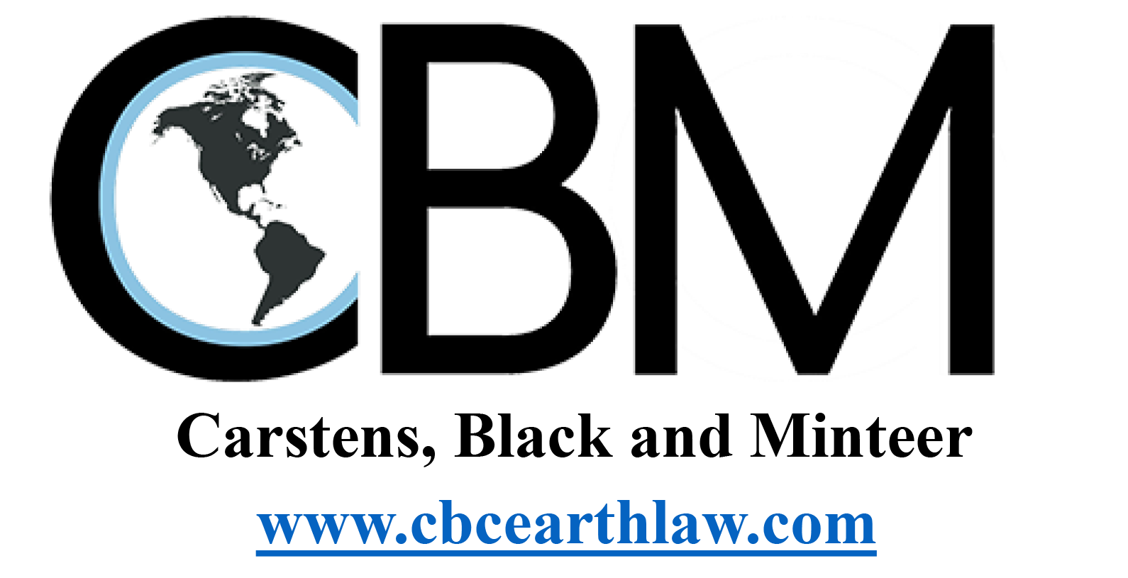Logo for Carstens, Black and Minteer. The C in CBM contains an image of Earth. Below, the firms name is written out, along with the website address: www.cbcarthlaw.com in blue text.