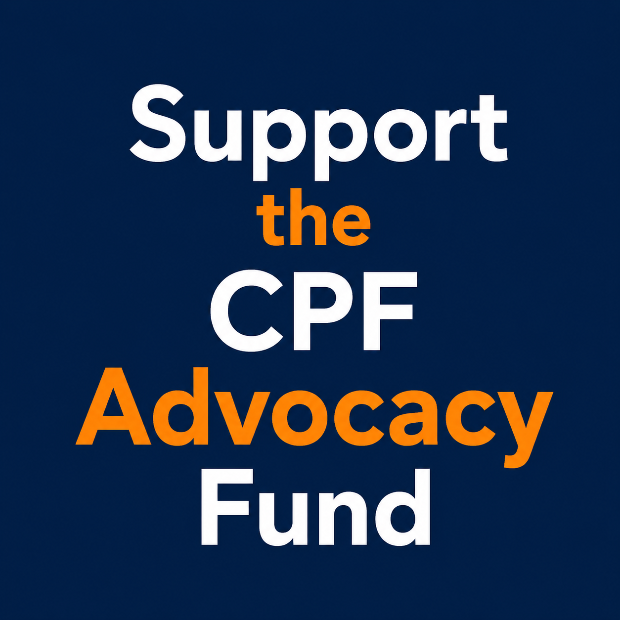 `Support the CPF Advocacy Fund