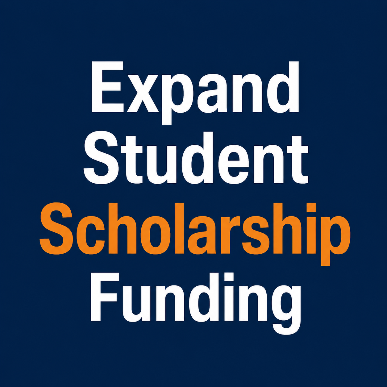 Expand Student Scholarship Funding