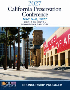 Event poster for the 2027 California Preservation Conference, held May 5–8 at the Signia by Hilton in San Jose, featuring a photo of the San Jose Museum of Art and the California Preservation Foundation logo.